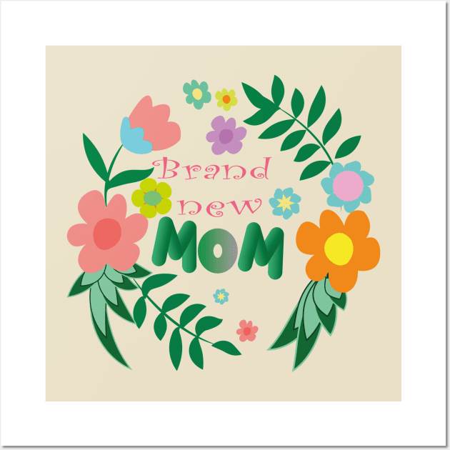 Brand New Mom Wall Art by manal